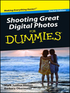 Shooting Great Digital Photos For Dummies<sup>®</sup> (eBook)